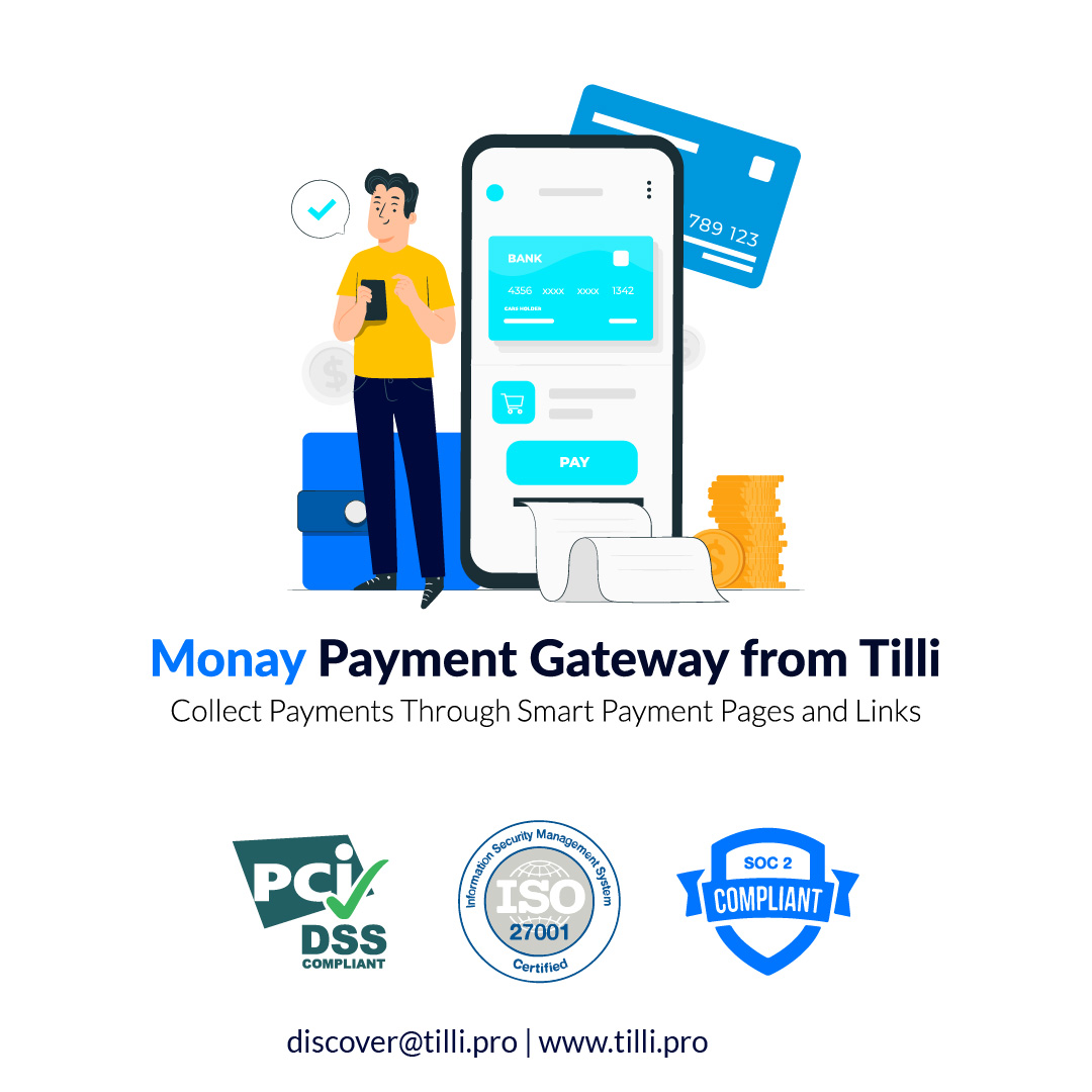 Secure Monay Payment Gateway From Tilli | PCI DSS | ISO 27001 Sertified | SOC 2 Compliant