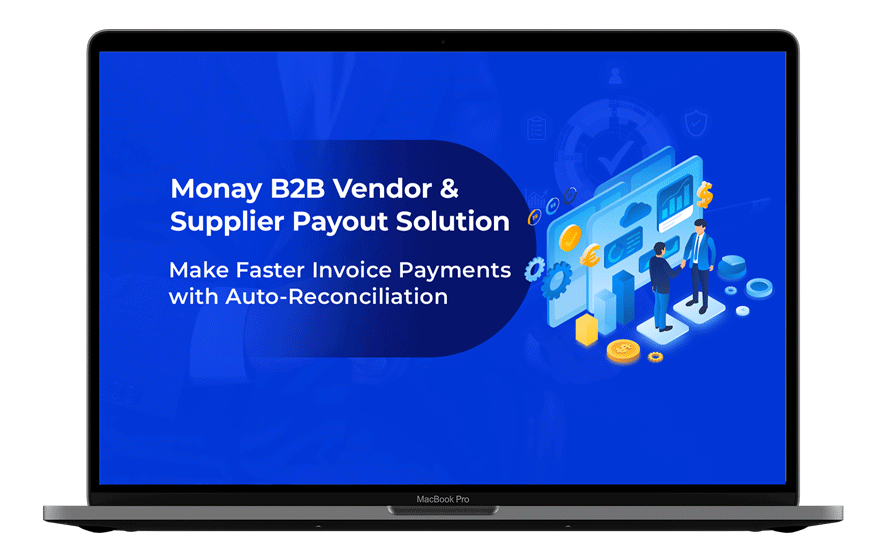Monay B2B Payout Solution – Simplify Vendor and Supplier Payments